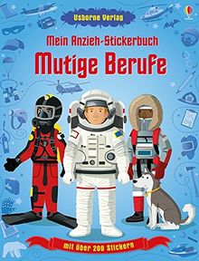 Mein Anzieh-Stickerbuch: Mutige Berufe: Usborne zum Mitmachen