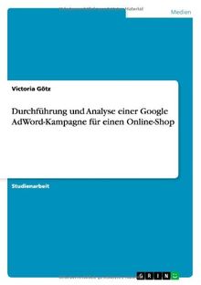 Durchführung und Analyse einer Google AdWord-Kampagne für einen Online-Shop