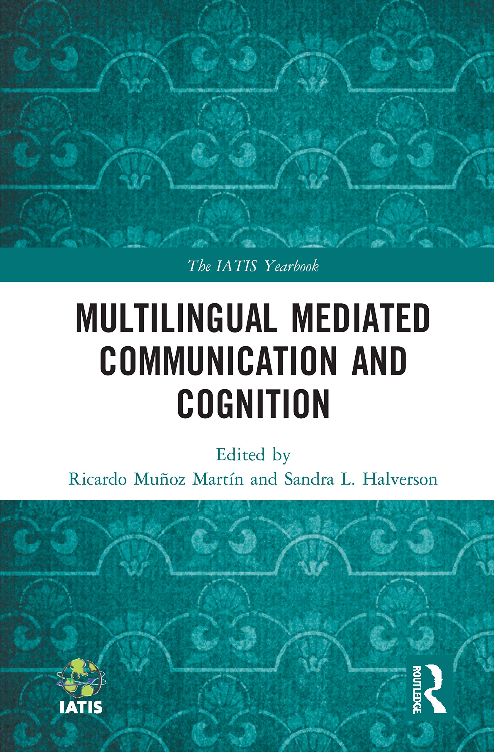 Multilingual Mediated Communication and Cognition (Iatis Yearbook)