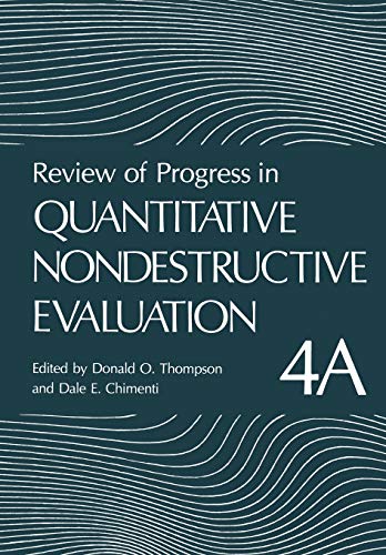 Review of Progress in Quantitative Nondestructive Evaluation: Volume 4A (Review of Progress in Quantitative Nondestructive Evaluation, 4A)