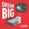 Dream Big: Starring Olivia