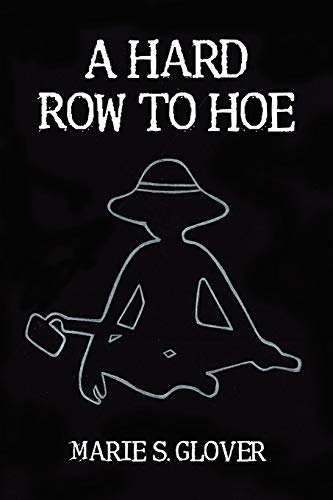A Hard Row to Hoe