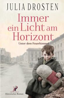 Immer ein Licht am Horizont: Unter dem Feuerhimmel