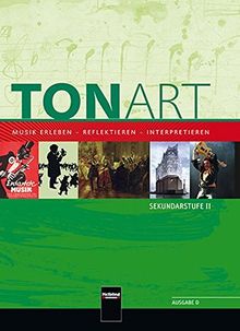 Tonart. Schülerbuch (Ausgabe D): Sekundarstufe II