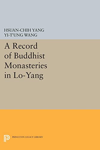 A Record of Buddhist Monasteries in Lo-Yang (Princeton Legacy Library)