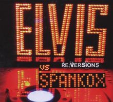Re-Versions de Elvis Vs. Spankox | CD | état bon