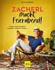 Zacherl macht Feierabend!: After-work-Rezepte – schnell, einfach, frisch (GU Autoren-Kochbücher)