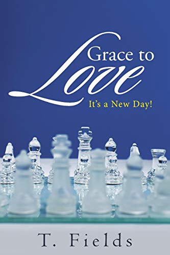 Grace to Love: It?s a New Day!