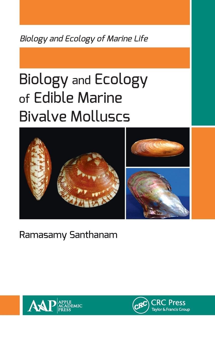 Biology and Ecology of Edible Marine Bivalve Molluscs (Biology and Ecology of Marine Life)