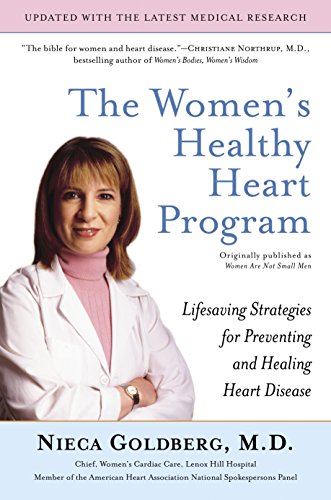 The Women's Healthy Heart Program: Lifesaving Strategies for Preventing and Healing Heart Disease