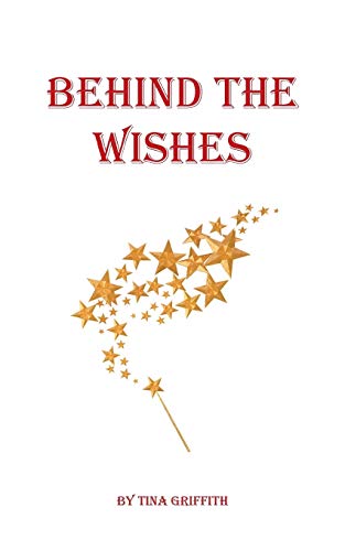 Behind the Wishes