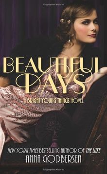 Beautiful Days: A Bright Young Things Novel