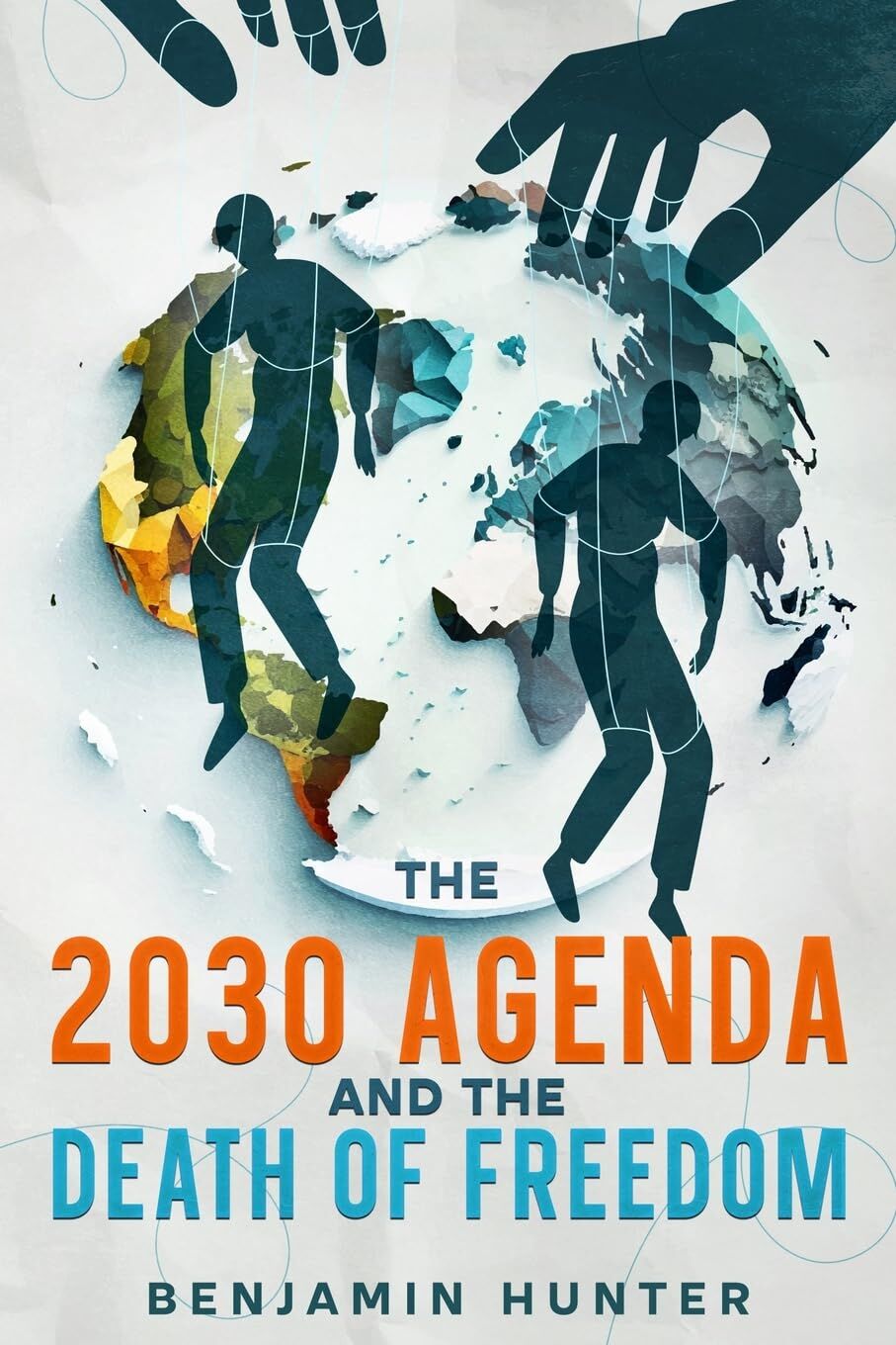 Benjamin Hunter The 2030 Agenda And The Death Of Freedom