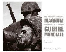 Les photographes de Magnum sur le front de la Seconde Guerre mondiale