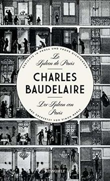 Le Spleen de Paris - Der Spleen von Paris: Herausgegeben und neu übersetzt von Simon Werle\nGedichte in Prosa und frühe Dichtungen