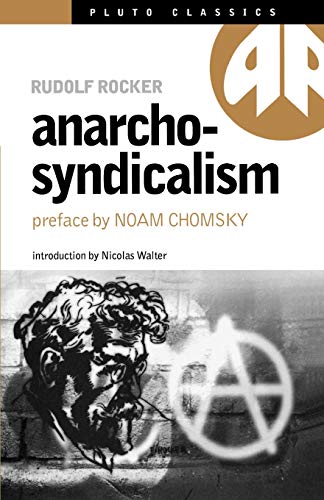 Rudolf Rocker Anarcho-Syndicalism - New Edition (Pluto Classics)