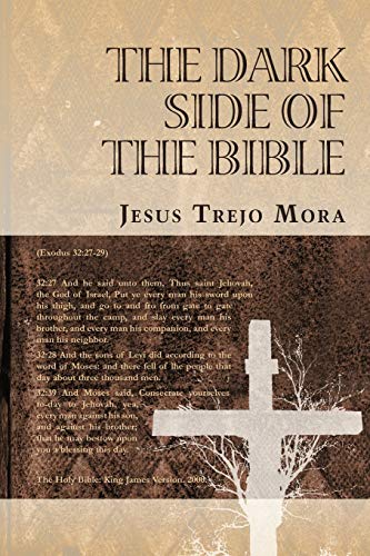 The Dark Side Of The Bible