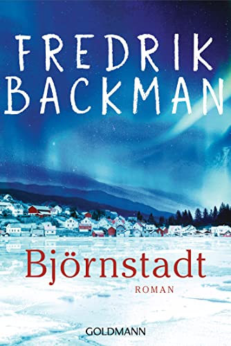 Fredrik Backman - GEBRAUCHT Björnstadt Roman (Ein Björnstadt-Roman Band 1) - Preis vom 25112023 060605 h