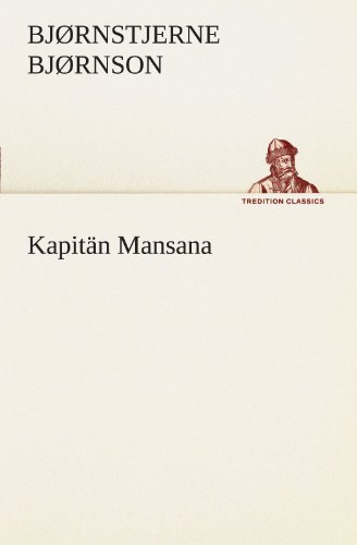 Kapitän Mansana - Bjørnstjerne Bjørnson Kartoniert (TB)