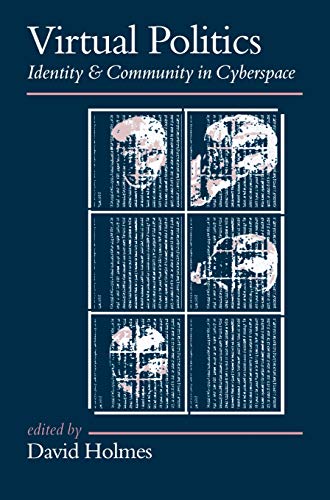 Virtual Politics: Identity and Community in Cyberspace (Politics and Culture)