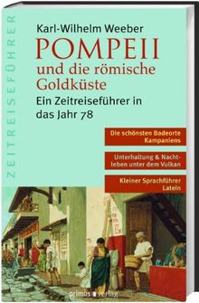 Pompeii und die römische Goldküste: Ein Zeitreiseführer in das Jahr 78