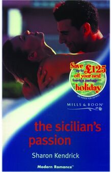 The Sicilian's Passion (Mills & Boon Modern) von Kendrick, Sharon | Buch | Zustand akzeptabel
