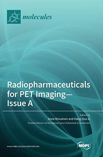 Radiopharmaceuticals for PET Imaging - Issue A