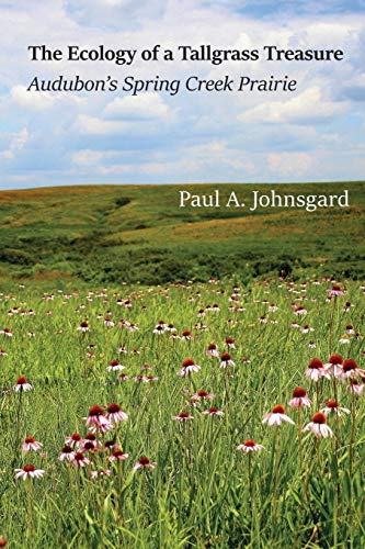 The Ecology of a Tallgrass Treasure: Audubon's Spring Creek Prairie