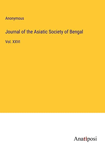 Journal of the Asiatic Society of Bengal: Vol. XXVI