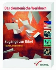 Zugänge zur Bibel: Das ökumenische Werkbuch