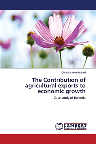 The Contribution of agricultural exports to economic growth: Case study of Rwanda
