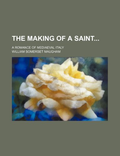 The Making of a Saint
