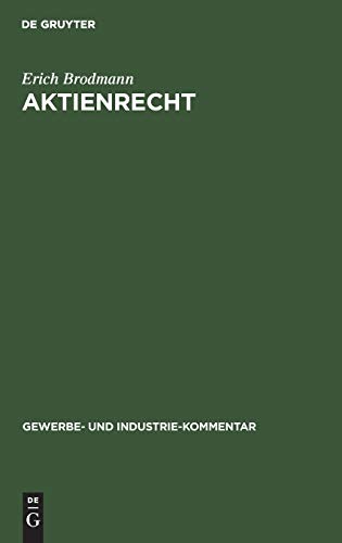 Aktienrecht: Kommentar (Gewerbe- und Industrie-Kommentar, 4, Band 4)