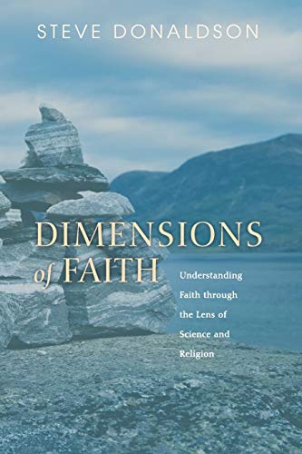 Dimensions of Faith: Understanding Faith through the Lens of Science and Religion