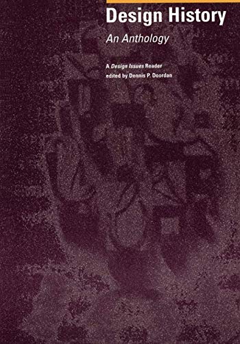 Design History: An Anthology (Design Issues Reader)