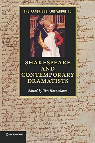 The Cambridge Companion to Shakespeare and Contemporary Dramatists (Cambridge Companions to Literature)