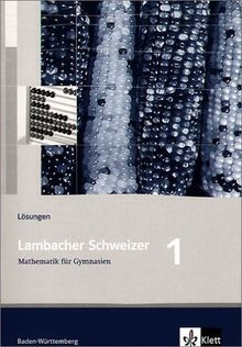 Lambacher Schweizer - aktuelle Ausgabe für Baden-Württemberg: Lambacher Schweizer 1 - Lösungen - Mathematik für Gymnasien (Baden-Württemberg): BD 1