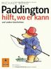 Paddington hilft, wo er kann und andere Geschichten: Mit Bildern von Peggy Fortnum (Gulliver)