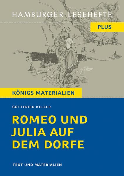Romeo und Julia auf dem Dorfe: Erzählung. Hamburger Leseheft plus Königs Materialien (Hamburger Lesehefte PLUS)