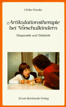 Artikulationstherapie bei Vorschulkindern. Diagnostik und Didaktik