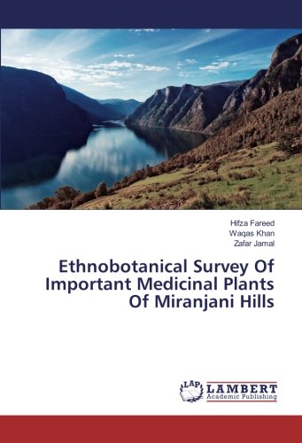 Ethnobotanical Survey Of Important Medicinal Plants Of Miranjani Hills