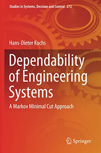 Dependability of Engineering Systems: A Markov Minimal Cut Approach (Studies in Systems, Decision and Control, Band 272)