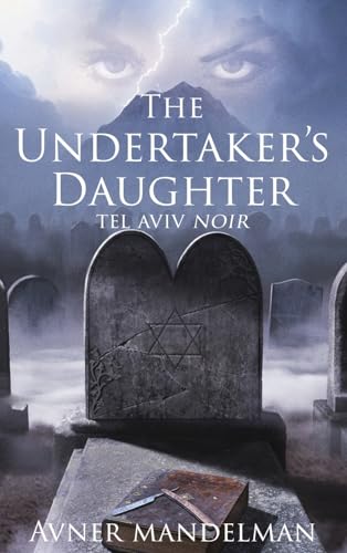 The Undertaker's Daughter (Tel Aviv Noir)