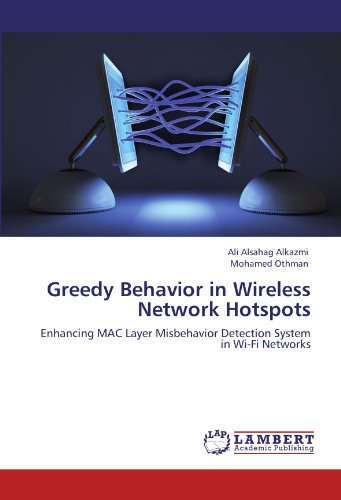 Greedy Behavior in Wireless Network Hotspots: Enhancing MAC Layer Misbehavior Detection System in Wi-Fi Networks