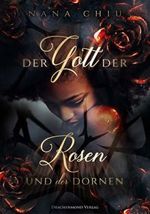 Der Gott der Rosen und der Dornen