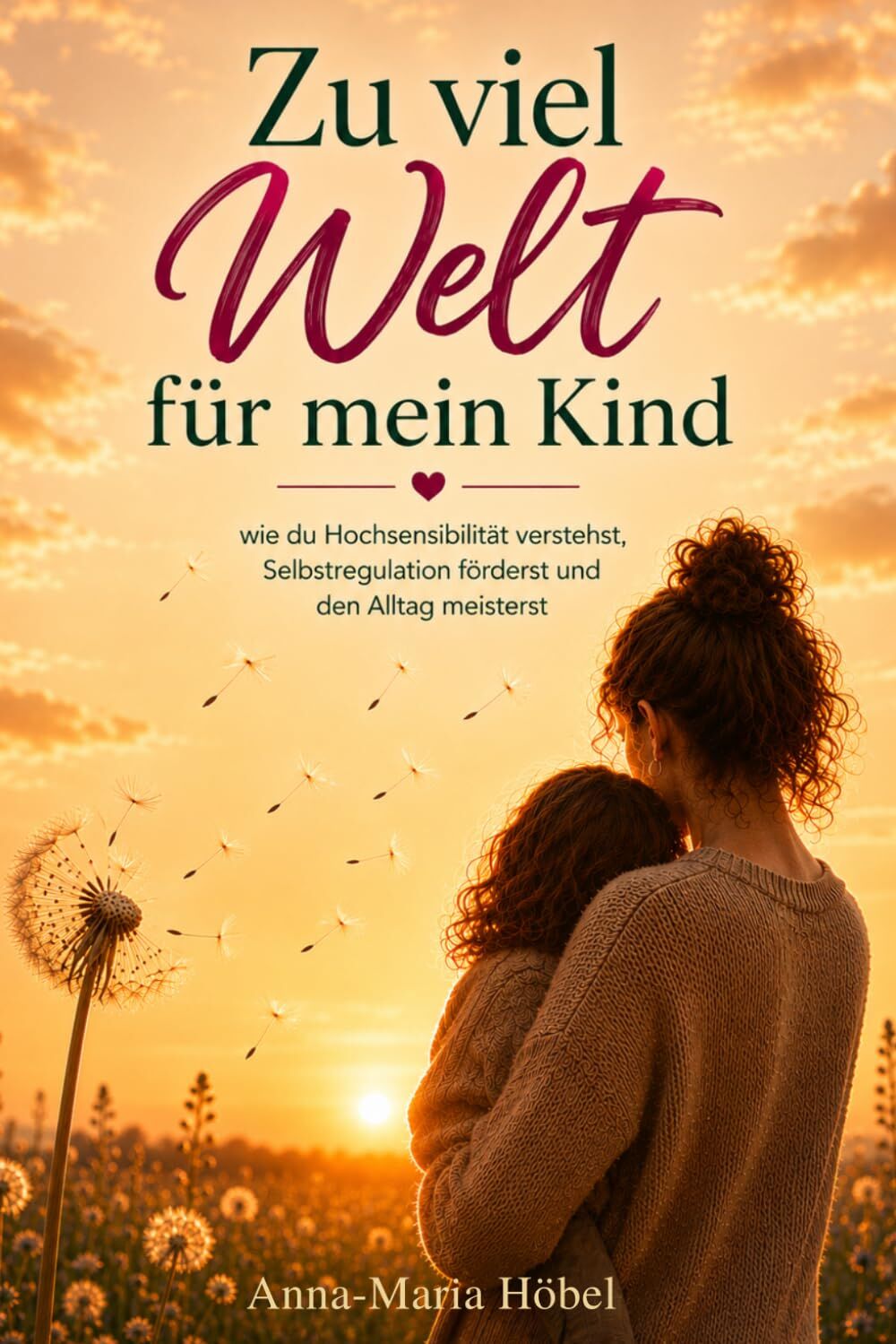 Zu viel Welt für mein Kind