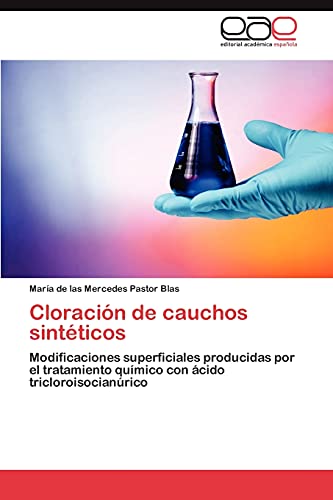Cloración de cauchos sintéticos: Modificaciones superficiales producidas por el tratamiento químico con ácido tricloroisocianúrico