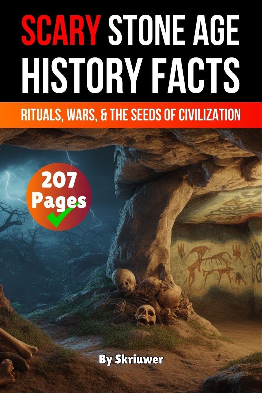 Scary Stone Age History Facts: Rituals, Wars, and the Seeds of Civilization (Pocketbook Edition)