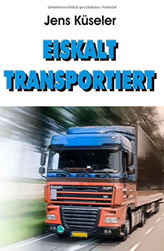 Eiskalt transportiert