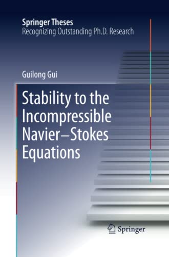 Stability to the Incompressible Navier-Stokes Equations (Springer Theses)